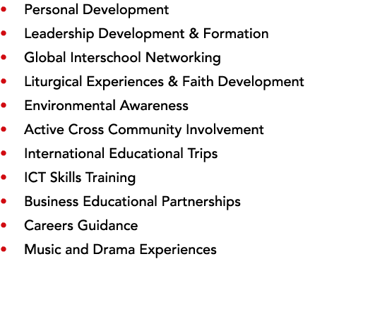    Personal Development    Leadership Development & Formation    Global Interschool Networking    Liturgical Experien   